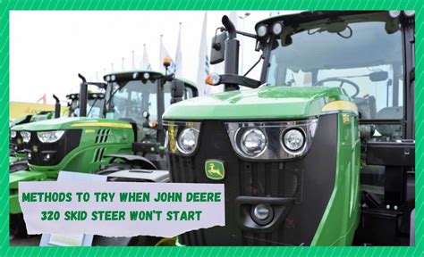 john deere 320 skid steer cranks but wont start|skid steer crank not starting.